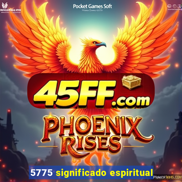5775 significado espiritual